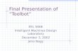 Final Presentation of “Toolbot” EEL 5666 Intelligent Machines Design Laboratory December 3, 2002 Jeno Nagy.