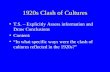 1920s Clash of Cultures T.S. – Explicitly Assess information and Draw Conclusions Content: “In what specific ways were the clash of cultures reflected.