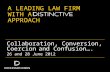 A LEADING LAW FIRM WITH A APPROACH Collaboration, Conversion, Coercion and Confusion…. 26 and 28 June 2012.