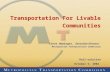 Transportation For Livable Communities Steve Heminger, Executive Director Metropolitan Transportation Commission Rail~volution October 5, 2002.