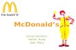 McDonald’s Group members: Rachel Rusty Jada Many.
