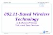 AT&T Labs November, 1999doc.: IEEE 802.11-99/251 Slide 1Submission Harry Worstell, AT&T Labs 802.11-Based Wireless Technology to Enhance Premises Voice.