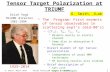 Tensor Polarized Targets at TRIUMF G. Smith, March 2014 1 Tensor Target Polarization at TRIUMF 1929-2014 Erich Vogt TRIUMF director 1981-1994 G. Smith,