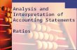 Analysis and Interpretation of Accounting Statements Ratios.