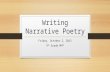 Writing Narrative Poetry Friday, October 2, 2015 9 th Grade MYP.