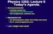 Physics 1202: Lecture 5 Today’s Agenda Announcements: –Lectures posted on: rcote/ rcote/ –HW assignments, solutions.