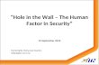 “Hole in the Wall – The Human Factor in Security” 13 September 2012 Mohd Rafiq Mohamed Hashim rafiq@gitn.com.my.