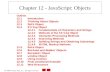 2003 Prentice Hall, Inc. All rights reserved. Chapter 12 - JavaScript: Objects Outline 12.1 Introduction 12.2 Thinking About Objects 12.3 Math Object.