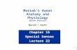1 Chapter 15 Special Senses Lecture 22 Marieb’s Human Anatomy and Physiology Ninth Edition Marieb  Hoehn.