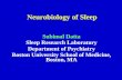 Neurobiology of Sleep Subimal Datta Sleep Research Laboratory Department of Psychiatry Boston University School of Medicine, Boston, MA.