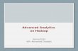 Advanced Analytics on Hadoop Spring 2014 WPI, Mohamed Eltabakh 1.
