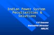 Indian Power System Peculiarities & Solutions S K Soonee Executive Director NRLDC.