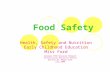 Food Safety Health, Safety and Nutrition Early Childhood Education Miss Ford Georgia CTAE Resource Network Instructional Resources Office Written By: Megan.