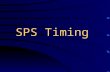 SPS Timing. Outline Timing table Modes of operation Mode switch mechanism External events Creating a timing table Timing event cleaning.