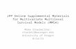JPP Online Supplemental Materials for Multivariate Multilevel Survival Models (MMSA) Mike Stoolmiller: stoolmil@uoregon.edu University of Oregon 8/14/13.