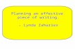 Planning an effective piece of writing. - Lynda Zahariev.