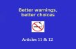 Better warnings, better choices Articles 11 & 12.