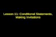 Lesson 11: Conditional Statements, Making Invitations.