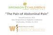 “The Pain of Abdominal Pain” Russell Cameron, M.D. New Perspectives in Pediatrics Conference Wednesday, October 21, 2015.