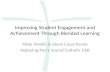 Improving Student Engagement and Achievement Through Blended Learning Peter Anello & Steve Courchesne Nipissing-Parry Sound Catholic DSB.