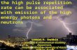 Intracloud lightning with the high pulse repetition rate can be associated with emission of the high energy photons and neutrons Leonid V. Sorokin Economic.
