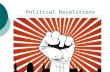 Political Revolutions. Do Now #25 The unit we are about to cover is about political revolutions around the world. A revolution is a sudden, complete or