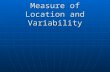 Measure of Location and Variability. Histogram Multimodal Multimodal.