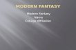 Modern Fantasy Name College Affiliation.  Modern fantasy is a form of literature which is related to traditional literature.  The modern fantasy books.