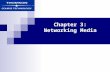 Chapter 3: Networking Media. Guide to Networking Essentials, Fourth Edition2 Learning Objectives Define and understand technical terms relating to cabling,