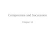 Compromise and Succession Chapter 14. The Compromise of 1850 What incidents led to the issues that were discussed in the Compromise of 1850? What were.