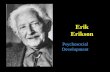 Erik Erikson Psychosocial Development. Erikson Versus Freud Erikson felt Freud placed undue emphasis on sexual instincts in regard to personality. Eriskon.