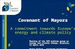 Covenant of Mayors A commitment towards Europe’s energy and climate policy Meeting of the AER working group on energy and climate change, Brussels, 12.