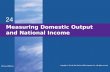 24 Measuring Domestic Output and National Income McGraw-Hill/Irwin Copyright © 2012 by The McGraw-Hill Companies, Inc. All rights reserved.