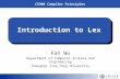 CS308 Compiler Principles Introduction to Lex Fan Wu Department of Computer Science and Engineering Shanghai Jiao Tong University.