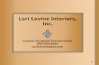 Lori Levine Interiors, Inc. Custom Designed Environments 908-604-9099 LoriLevine@aol.com.
