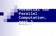 1 Potential for Parallel Computation, part 2 Module 3.