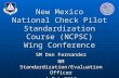 New Mexico National Check Pilot Standardization Course (NCPSC) Wing Conference SM Dan Fernandez NM Standardization/Evaluation Officer 4 Feb 2012.