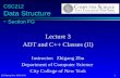 @ Zhigang Zhu, 2002-2015 1 CSC212 Data Structure - Section FG Lecture 3 ADT and C++ Classes (II) Instructor: Zhigang Zhu Department of Computer Science.