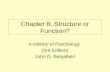 Chapter 8: Structure or Function? A History of Psychology (3rd Edition) John G. Benjafield.