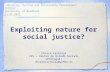 Exploiting nature for social justice? 'Security, Justice and Sustainable Development' seminar University of Bradford 21.03.2012 Chiara Carrozza CES – Centro.
