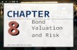 CHAPTER 8 Bond Valuation and Risk. Chapter Objectives n Demonstrate how bond market prices are established and influenced by interest rate movements n.