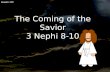 Lesson 119 The Coming of the Savior 3 Nephi 8-10.