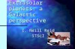 Extrasolar planets: a Galactic perspective I. Neill Reid STScI.