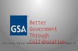 Better Government Through Collaboration Torre Jessup, Regional Administrator, GSA Southeast Sunbelt Region (4)