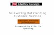 Delivering Outstanding Customer Service Presented by Kristina Spalding Every effort, every time, for every person.