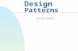 Design Patterns David Talby. This Lecture n Handle Synchronization & Events u Observer n Simplify Complex Interactions u Mediator n Change Behavior Dynamically.