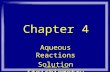 ©2003 Mark S. Davis Chapter 4 Aqueous Reactions Solution Stoichiometry.