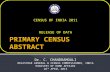 Dr. C. CHANDRAMOULI REGISTRAR GENERAL & CENSUS COMMISSIONER, INDIA MINISTRY OF HOME AFFAIRS 26 TH APRIL 2013 CENSUS OF INDIA 2011 RELEASE OF DATA.