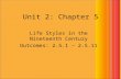 Unit 2: Chapter 5 Life Styles in the Nineteenth Century Outcomes: 2.5.1 – 2.5.11.
