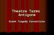 Theatre Terms Antigone Greek Tragedy Conventions